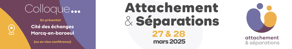 Colloque Attachement et Séparation